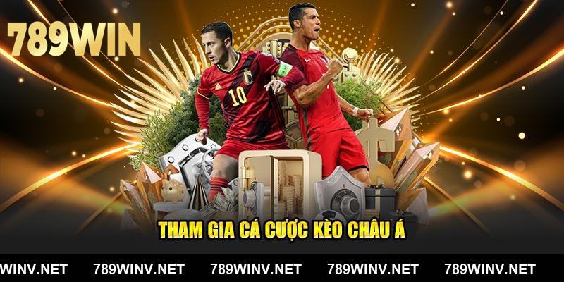 Tham gia cá cược kèo châu á tại nhà cái 789WIN